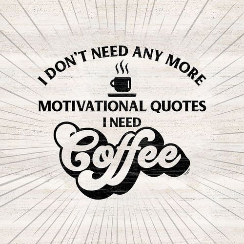Coffee Humor VII-Motivation
