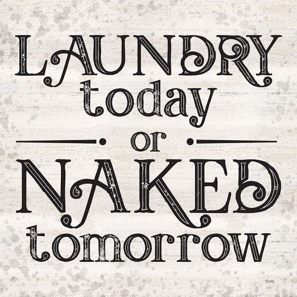 Laundry Room Humor V-Naked Tomorrow