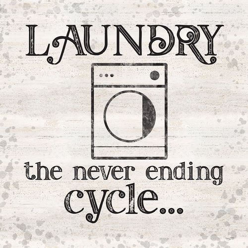 Laundry Room Humor VI-Never Ending Cycle