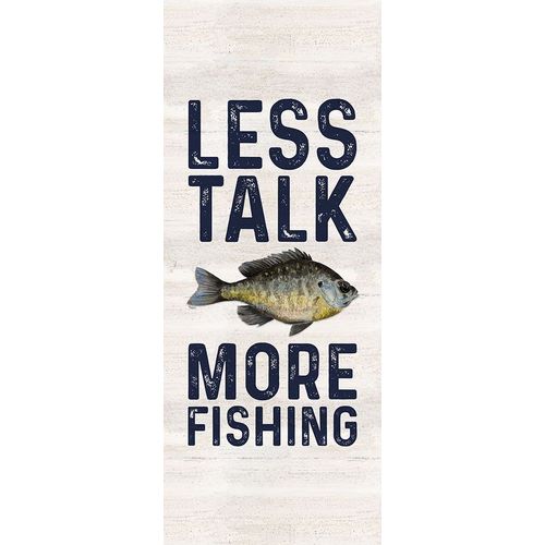 Less Talk More Fishing vertical II-Fishing