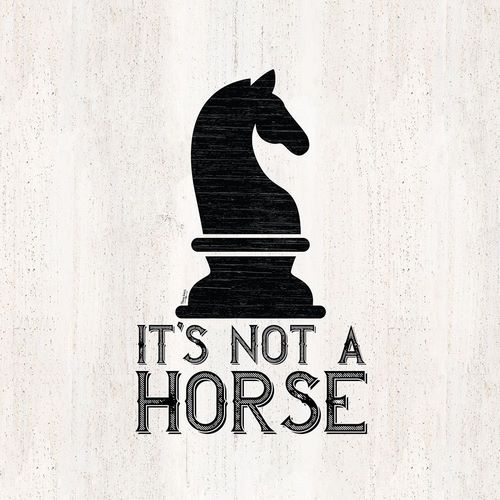 Chess Sentiment IV-Not a Horse
