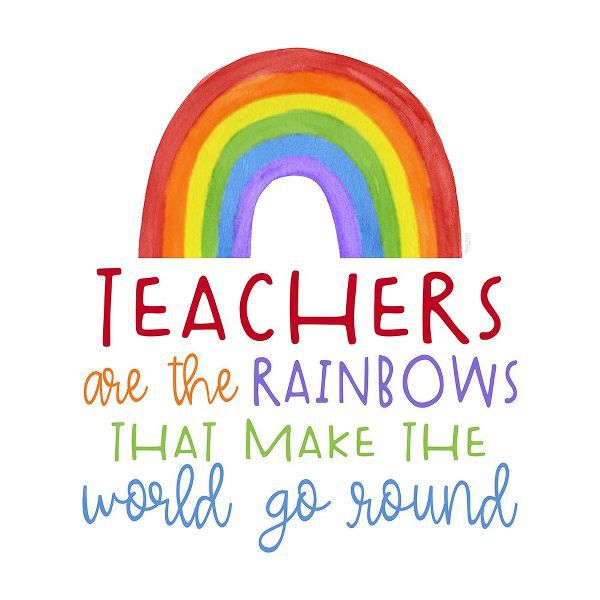 Teacher Truths rainbow II-Teachers Are
