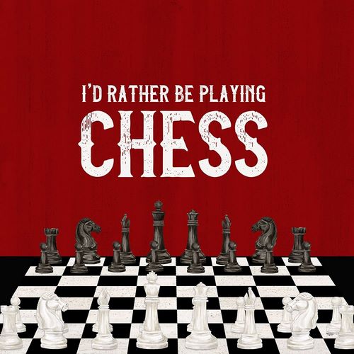 Rather  be Playing Chess red VI-Rather Be