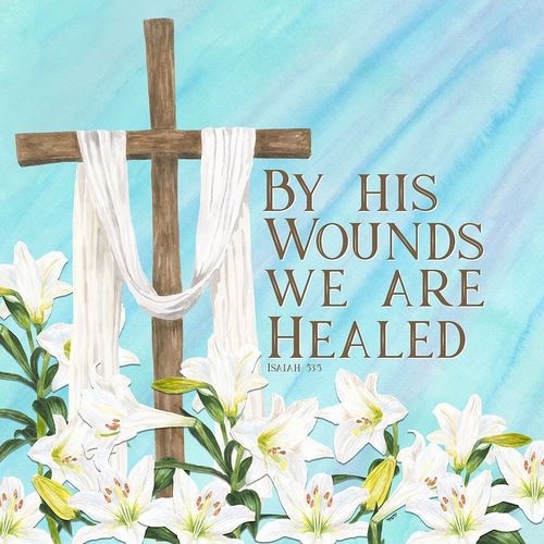 He is Risen I-By His Wounds