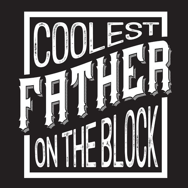 Reed, Tara 작가의 Fathers Day Sentiment black II-Coolest Father 작품