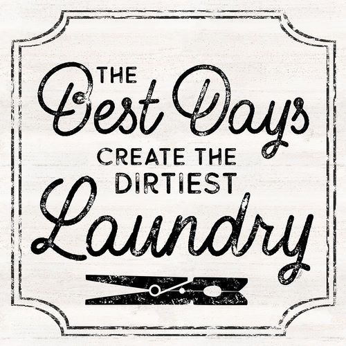 Reed, Tara 아티스트의 Laundry Art I-Best Days작품입니다.