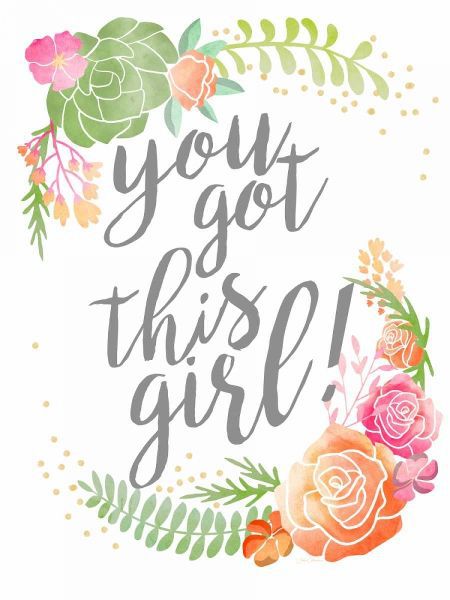 You Got This Girl!
