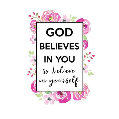God Believes In You