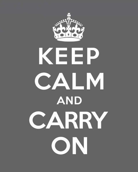 Keep Calm and Carry On - Gray