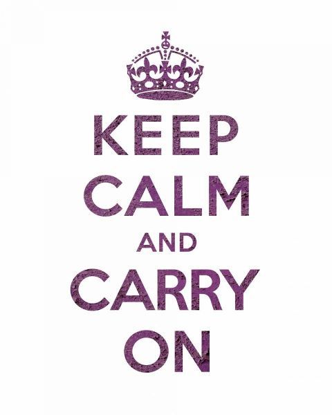 Keep Calm and Carry On - Texture VI