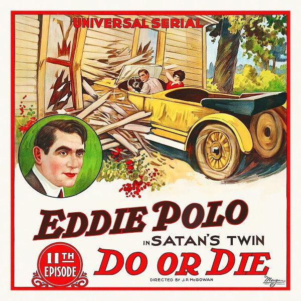 Do Or Die, Eddie Polo,  1921