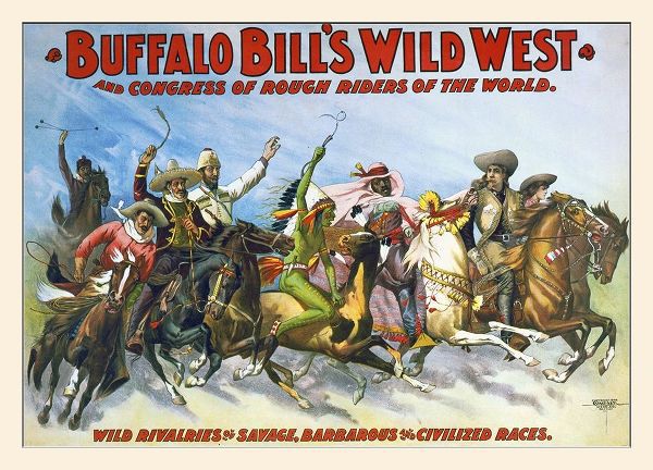 Buffalo Bills Wild West And Congress Of Rough Riders Of The World