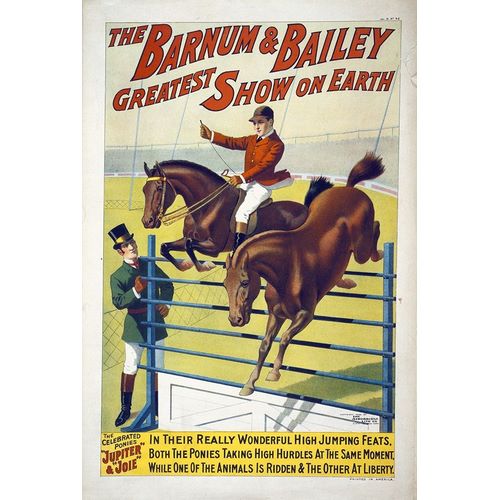 The Barnum and Bailey Greatest Show On Earth--The Celebrated Ponies Jupite and Joie