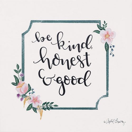 Be Kind, Honest and Good