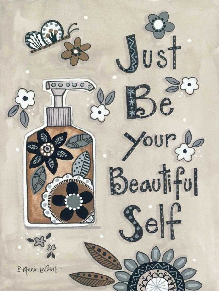 Just Be Your Beautiful Self