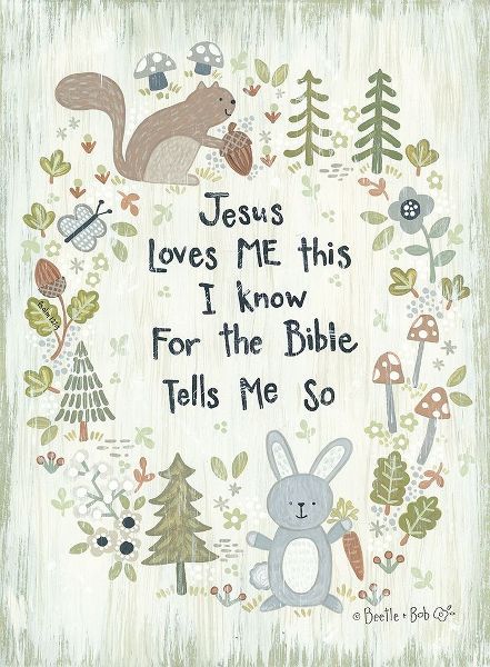 Jesus Loves Me - Woodland