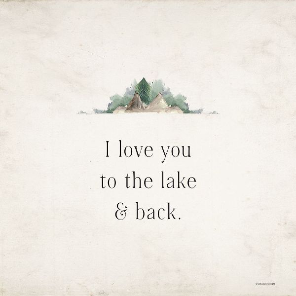 Lady Louise Designs 아티스트의 I Love You to the Lake And Back작품입니다.