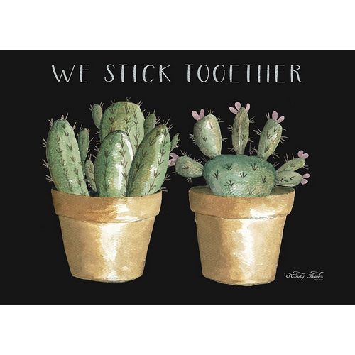 We Stick Together Cactus