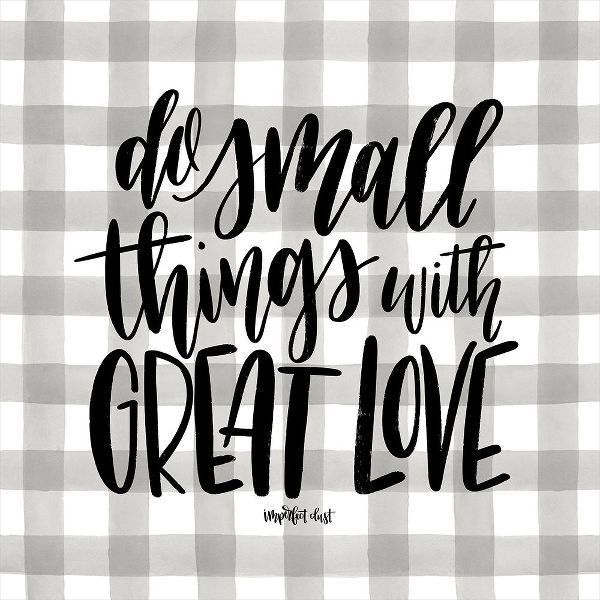 Do Small Things with Love