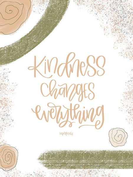 Kindness Changes Everything