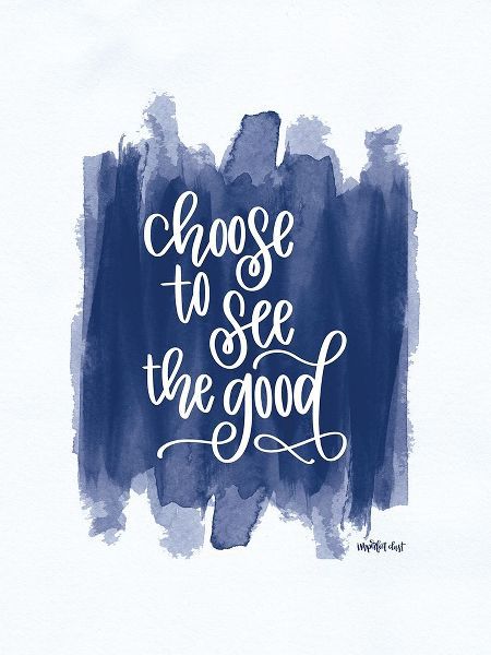 Choose to See the Good