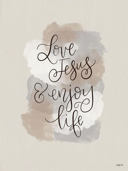 Love Jesus and Enjoy Life