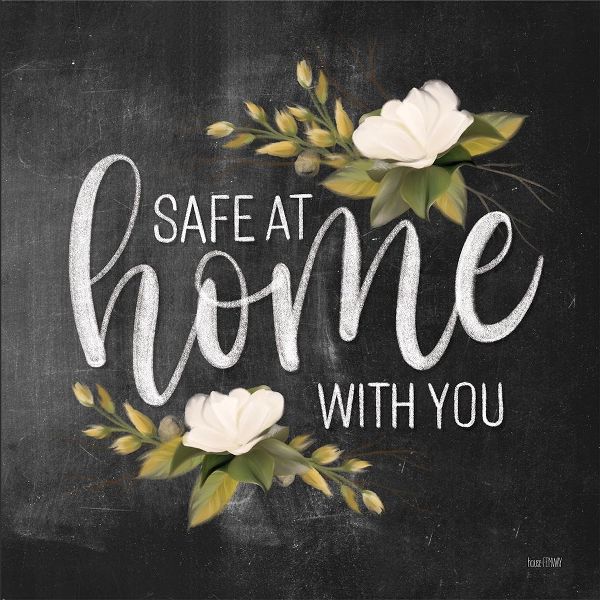 Safe at Home with you