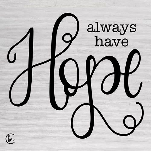 Always Have Hope