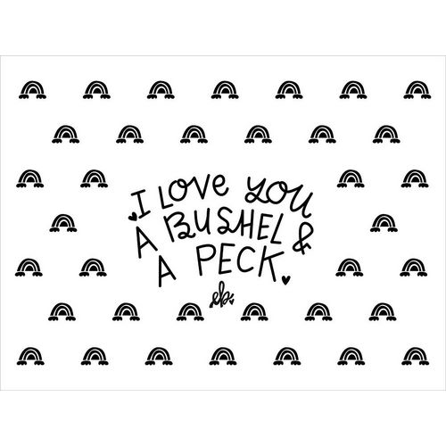 I Love You a Bushel and a Peck