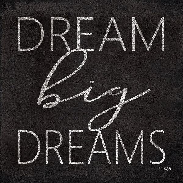 Dream Big Dreams