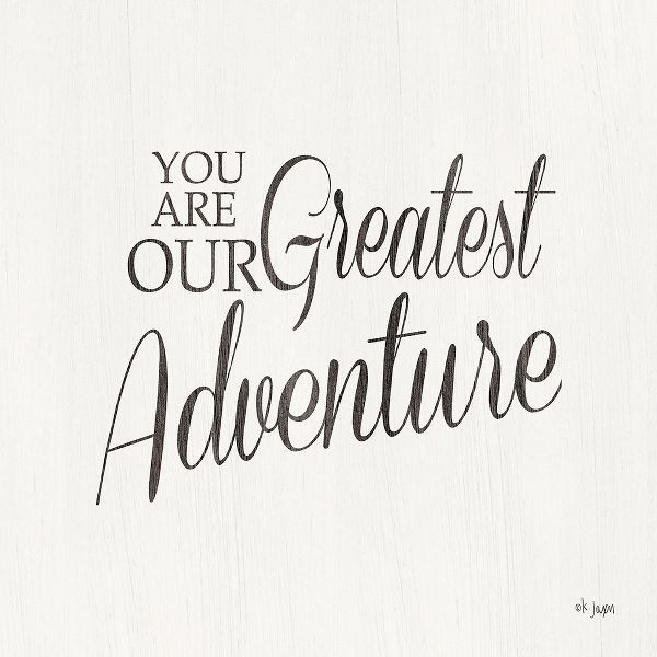 You Are Our Great Adventure