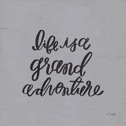 Life is a Grand Adventure