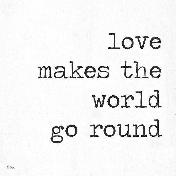 Love Makes the World Go Round