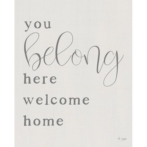 Jaxn Blvd. 아티스트의 You Belong Here - Welcome Home 작품