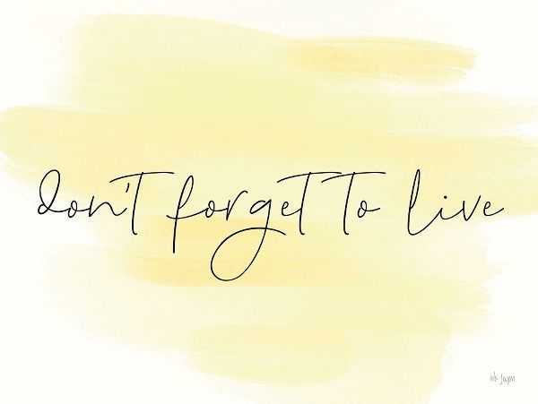 Dont Forget to Live