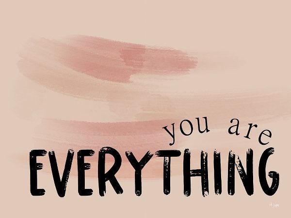 You Are  Everything