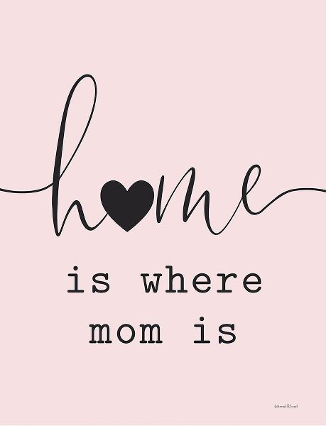 Lettered and Lined 아티스트의 Home is Where Mom Is 작품