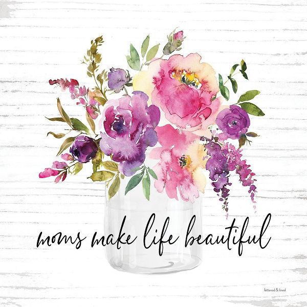 Lettered and Lined 아티스트의 Moms Make Life Beautiful 작품