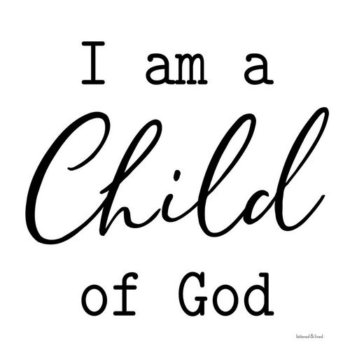 lettered And lined 아티스트의 I Am a Child of God 작품