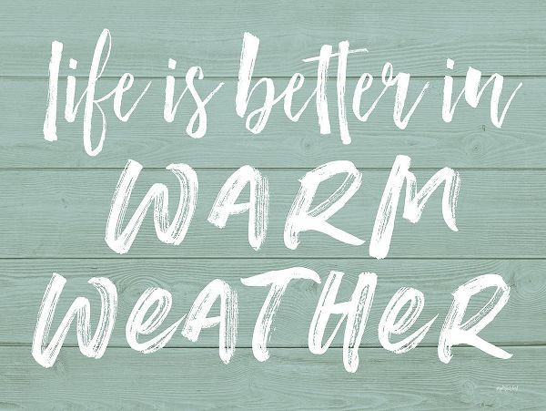 Lettered and Lined 작가의 Life is Better in Warm Weather 작품
