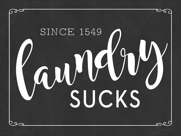 Lettered and Lined 아티스트의 Laundry Sucks작품입니다.