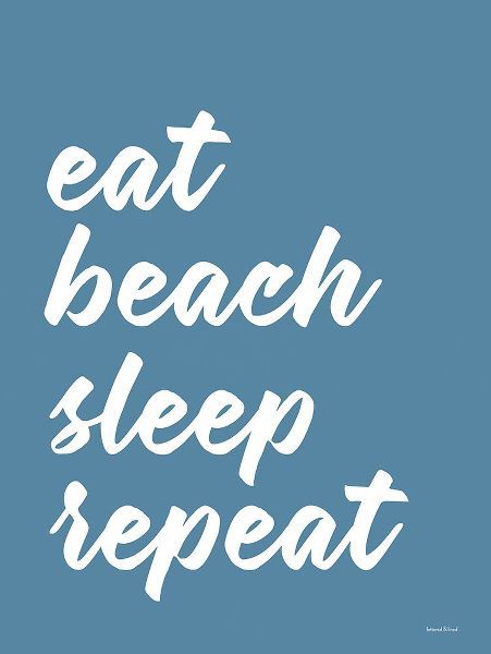 Lettered And Lined 아티스트의 Eat Beach Sleep Repeat작품입니다.