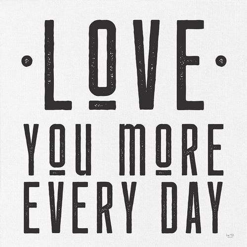 Lux + Me Designs 아티스트의 Love You More Every Day 작품