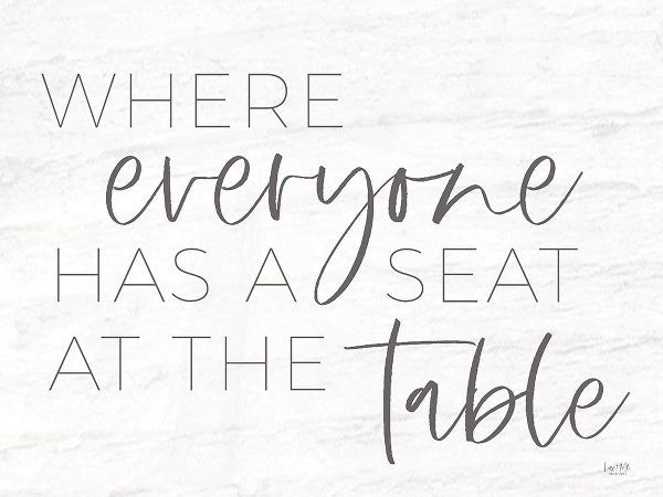 Lux + Me Designs 작가의 Everyone Has a Seat at the Table 작품