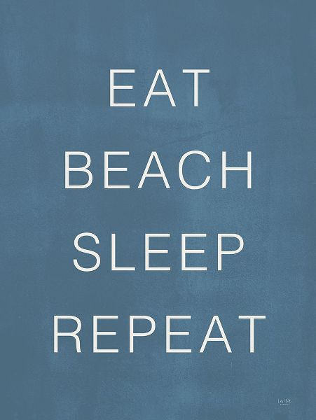 Lux + Me Designs 아티스트의 Eat Beach Sleep Repeat작품입니다.