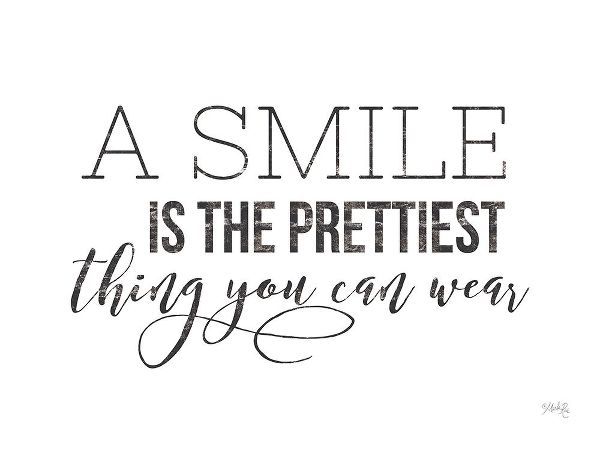 A Smile is the Prettiest Thing You Can Wear