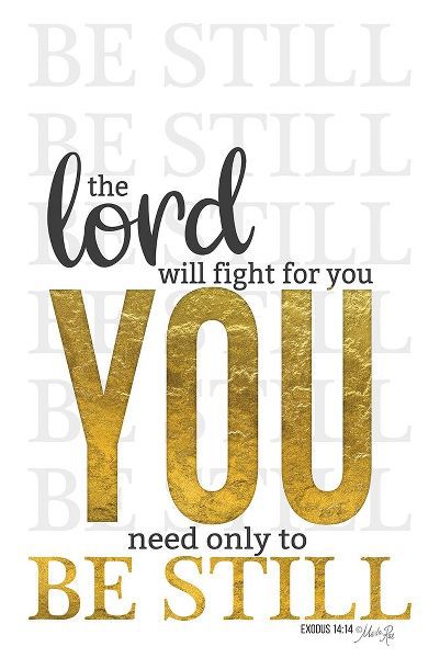 The Lord Will Fight For You