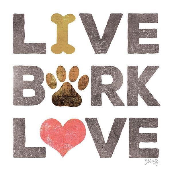 Live, Bark, Love