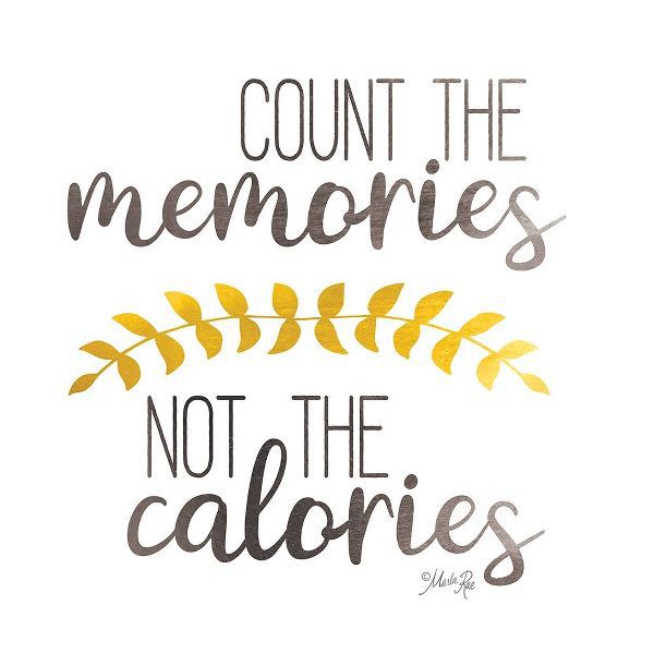 Count Memories Not Calories