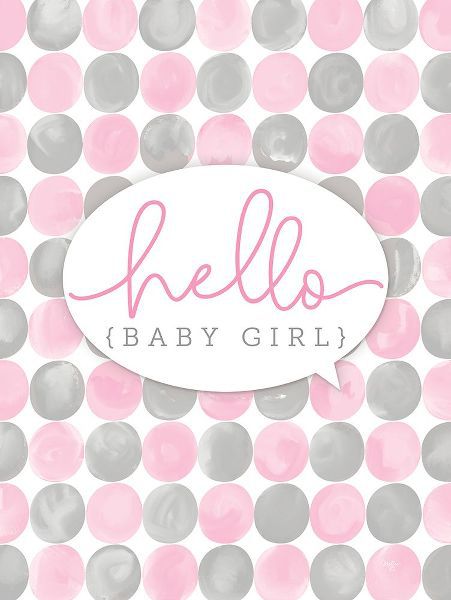 Mollie B. 아티스트의 Hello Baby Girl작품입니다.
